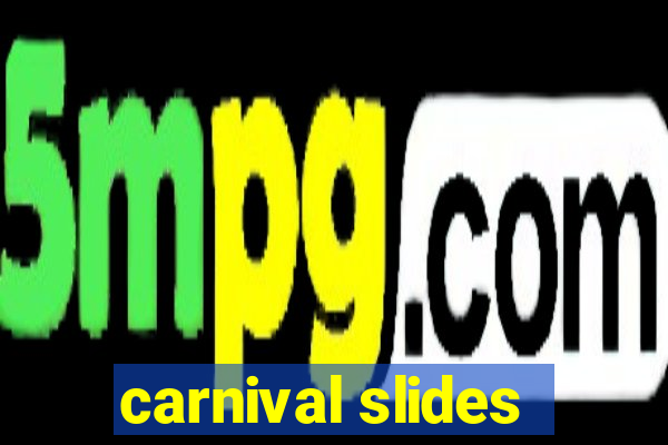 carnival slides